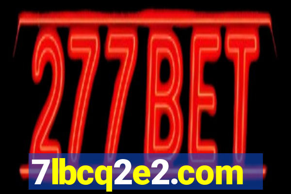 7lbcq2e2.com