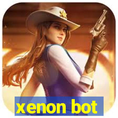 xenon bot