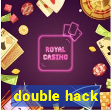 double hack