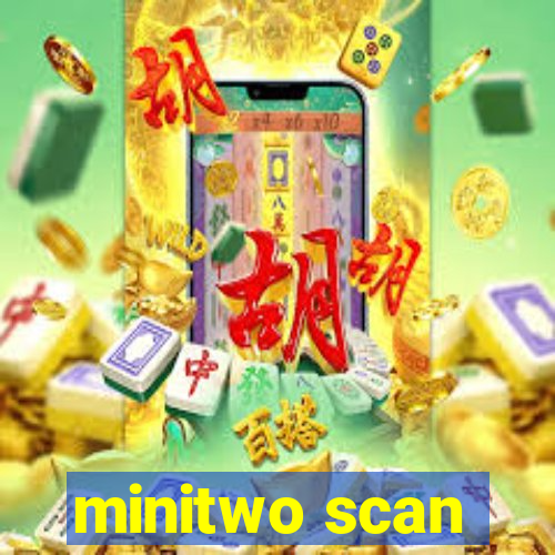 minitwo scan