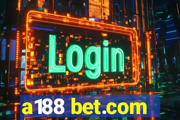 a188 bet.com