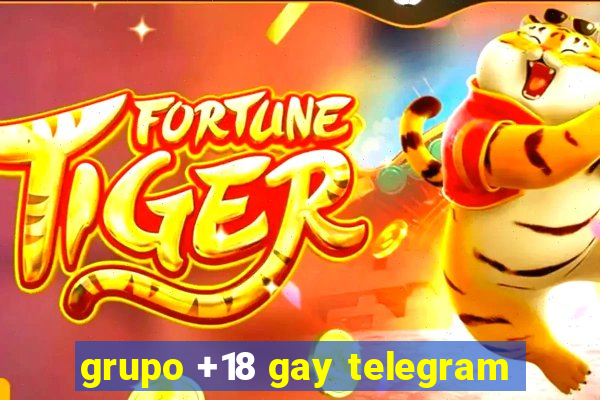 grupo +18 gay telegram