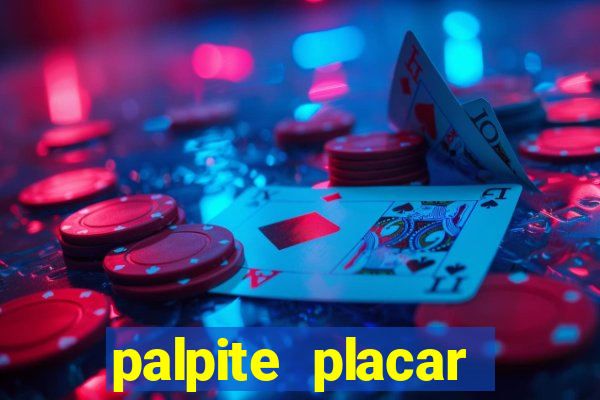 palpite placar exato de hoje