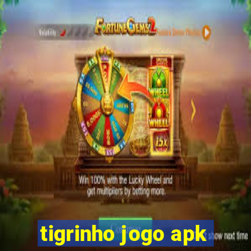 tigrinho jogo apk