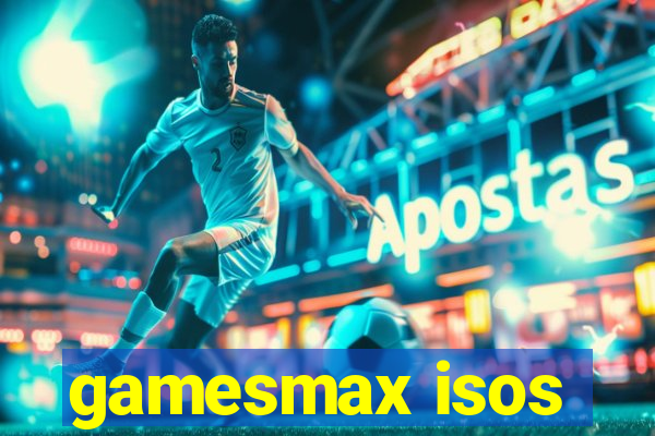 gamesmax isos