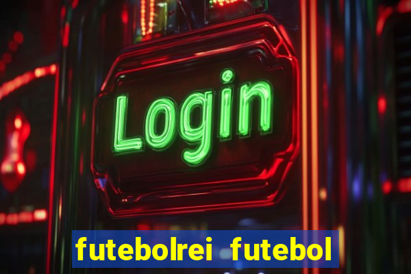 futebolrei futebol ao vivo