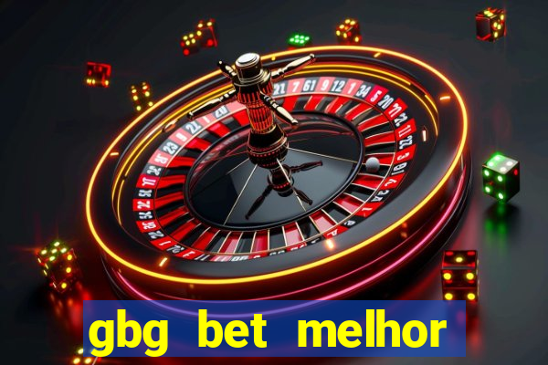 gbg bet melhor horário para jogar