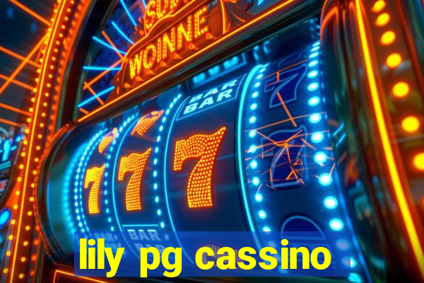 lily pg cassino