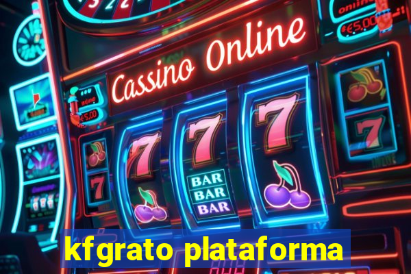 kfgrato plataforma