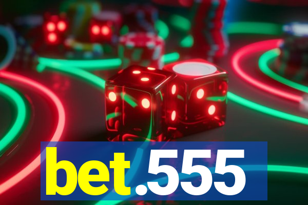 bet.555