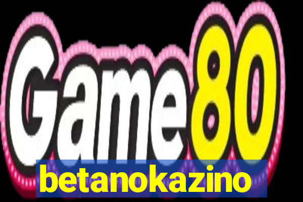 betanokazino