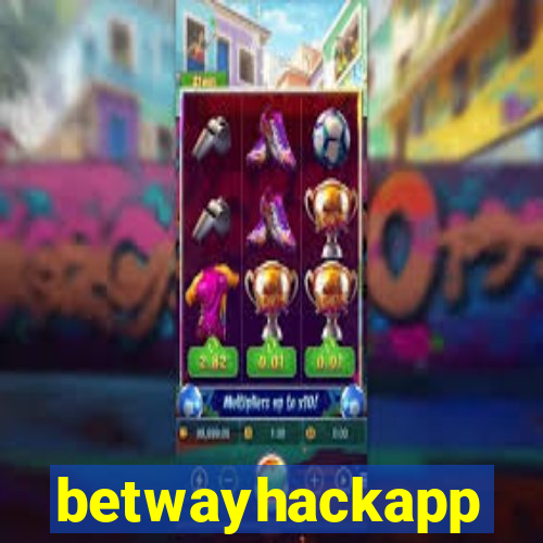 betwayhackapp