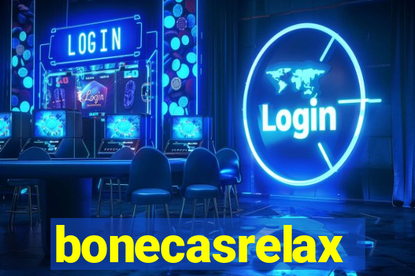 bonecasrelax