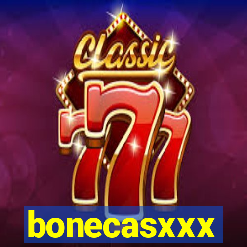 bonecasxxx