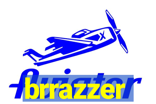 brrazzer