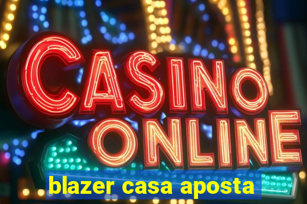 blazer casa aposta