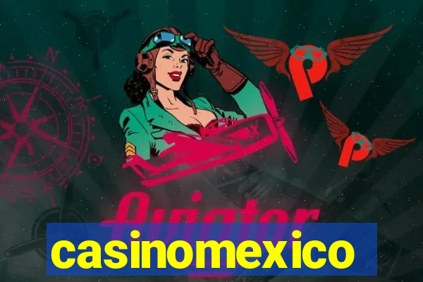 casinomexico