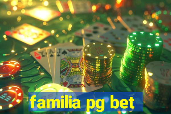 familia pg bet