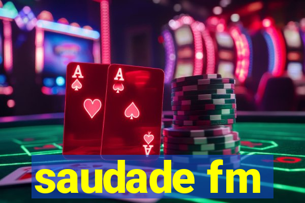 saudade fm