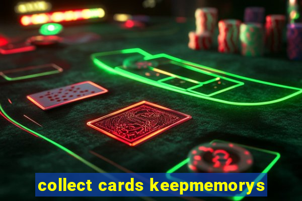 collect cards keepmemorys