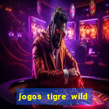 jogos tigre wild fortune tiger