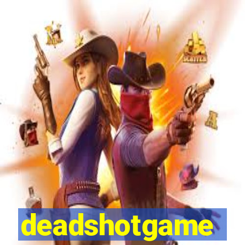 deadshotgame