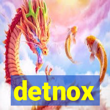 detnox