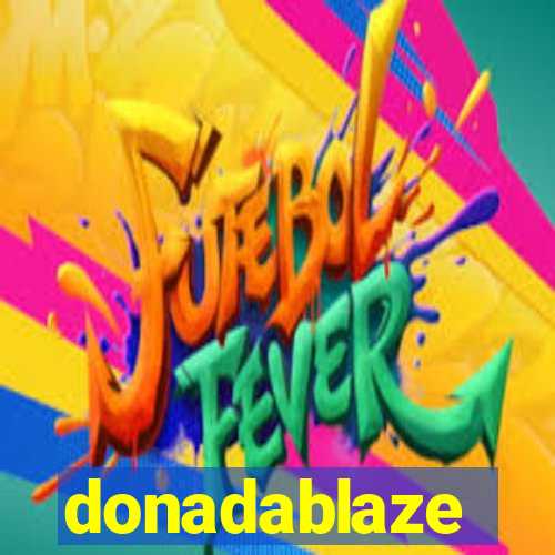 donadablaze