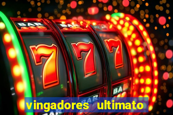 vingadores ultimato filme completo dublado