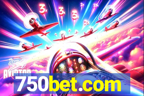 750bet.com