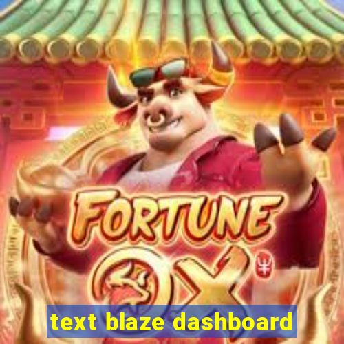 text blaze dashboard