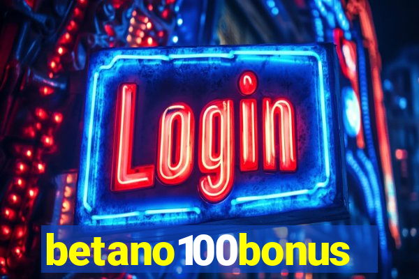 betano100bonus