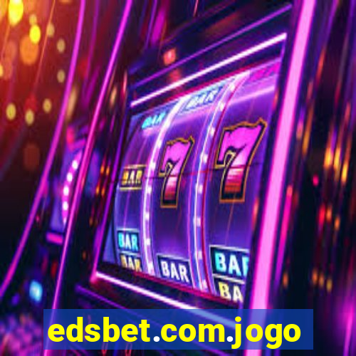 edsbet.com.jogos.app