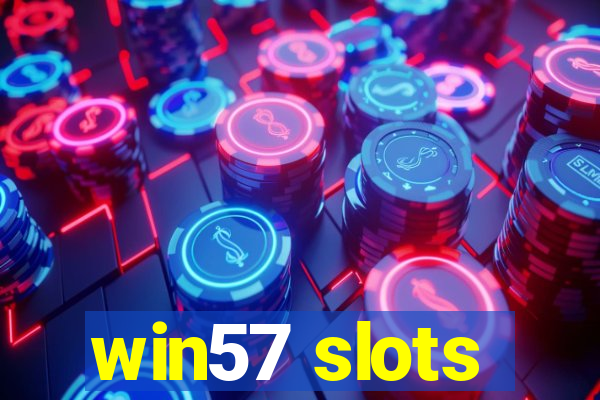 win57 slots