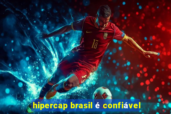 hipercap brasil é confiável