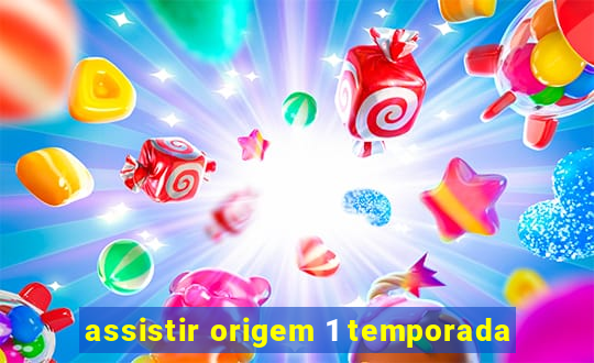 assistir origem 1 temporada