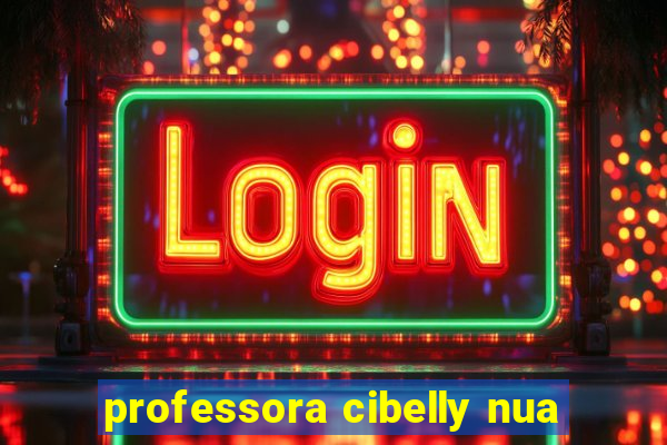 professora cibelly nua