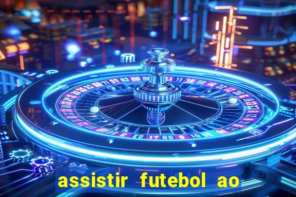 assistir futebol ao vivo grátis tv 0800