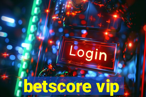 betscore vip