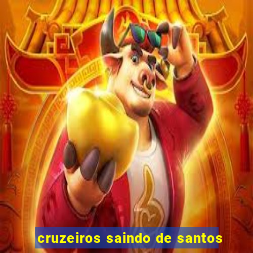 cruzeiros saindo de santos