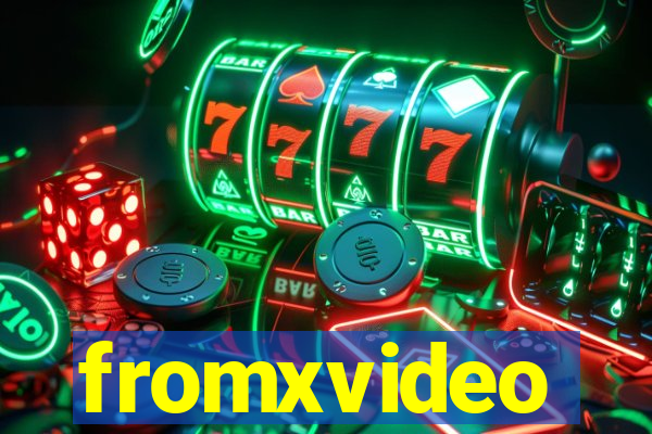 fromxvideo