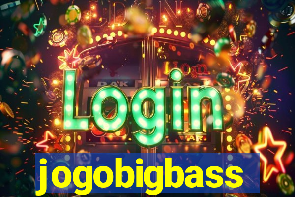 jogobigbass