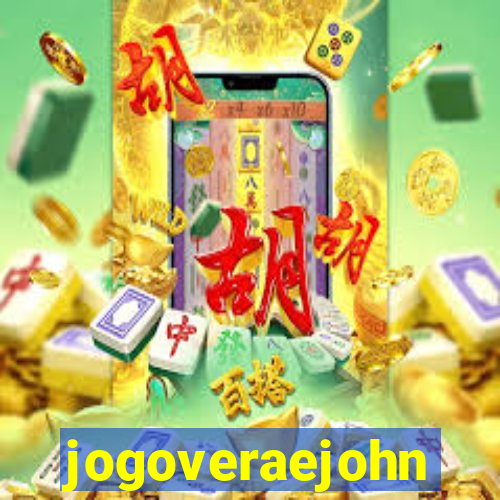 jogoveraejohn