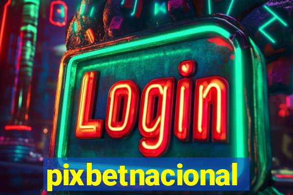 pixbetnacional