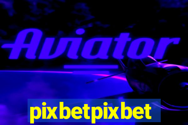 pixbetpixbet