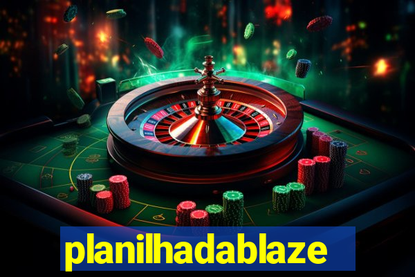 planilhadablaze