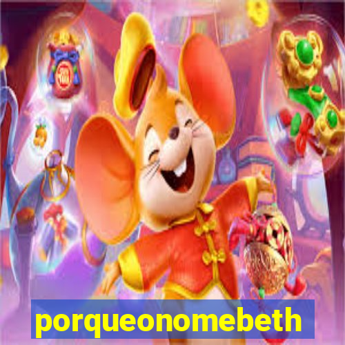 porqueonomebeth