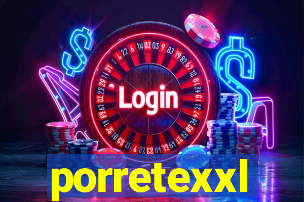 porretexxl