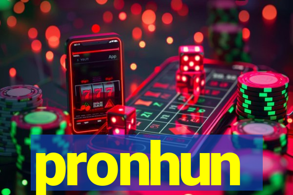 pronhun