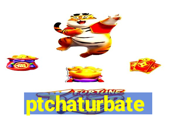 ptchaturbate